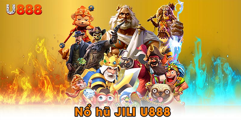 Nổ hũ JILI U888