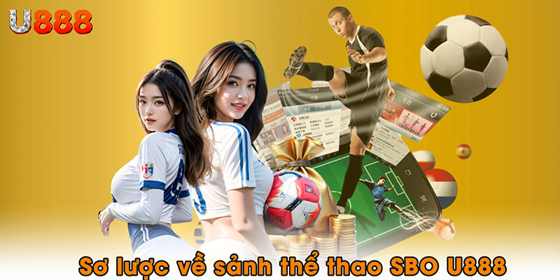 Sơ lược về sảnh thể thao SBO U888