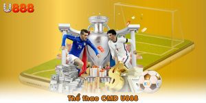 Thể Thao CMD U888 – Sân Cược Đẳng Cấp, Tỷ Lệ Cực Hấp Dẫn