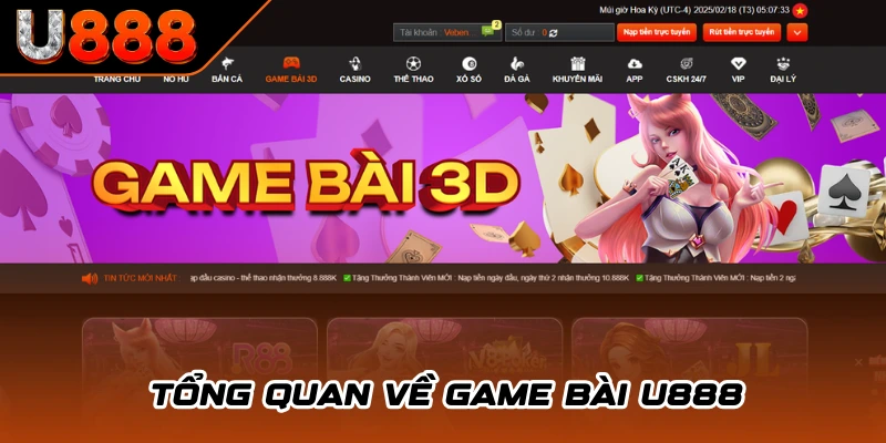 Tổng quan về Game Bài U888