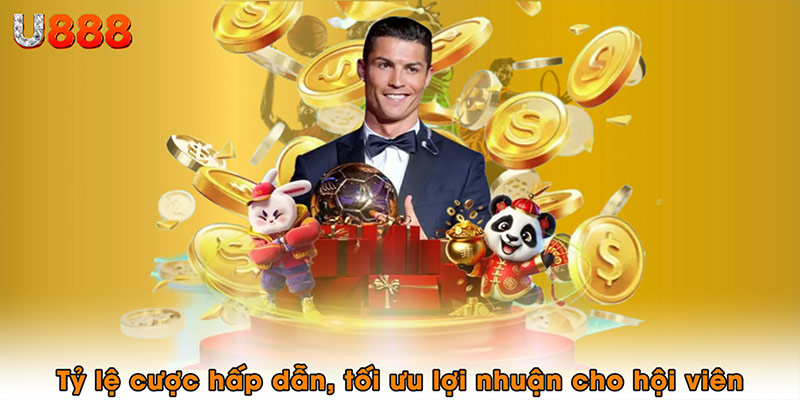 Tỷ lệ cược hấp dẫn, tối ưu lợi nhuận cho hội viên